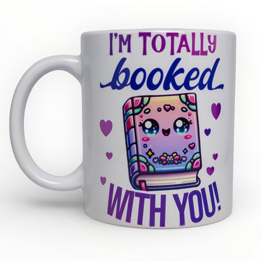 I'm Totally Booked With You Mug