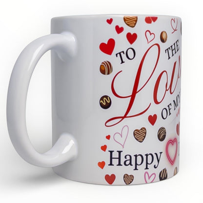 To The Love Of My Life Mug