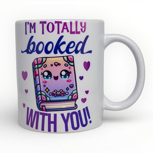 I'm Totally Booked With You Mug